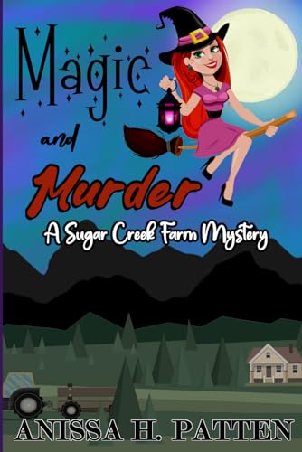 Patten - Magic And Murder: A Sugar Creek Farm Paranormal Cozy Mystery