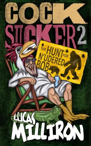 Milliron - Cocksucker 2: The Hunt for N'udered Bob - New paperback or