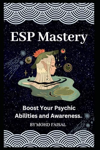 Faisal - ESP Mastery: Boost Your Psychic Abilities and Awareness. - Ne