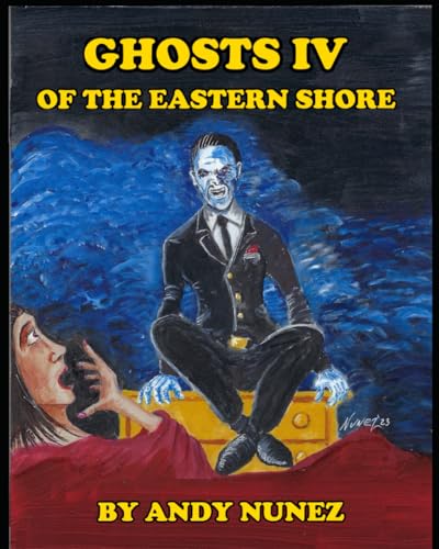 Nunez - Ghosts IV of the Eastern Shore - New paperback or softback