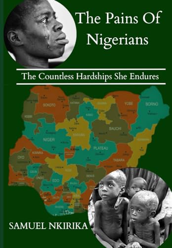 NKIRIKA - PAINS OF NIGERIANS: The Countless Hardships She Endures - Ne