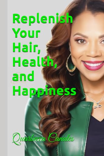 Canales - Replenish Your Hair, Health, and Happiness - New paperback o