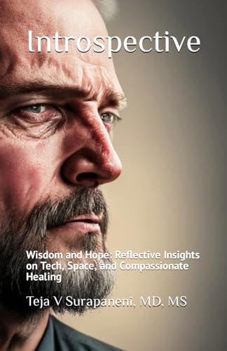 Surapaneni MD - Introspective: Wisdom and Hope: Reflective Insights on