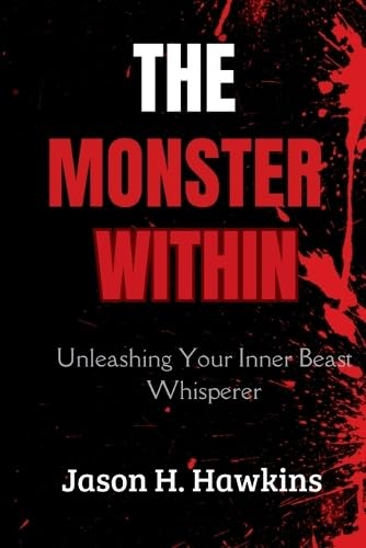 Hawkins - MONSTER WITHIN: Unleashing Your Inner Beast Whisperer - New