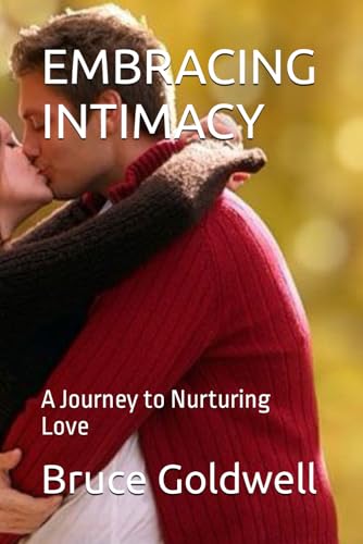Goldwell - EMBRACING INTIMACY: A Journey to Nurturing Love - New paper