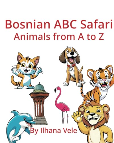 Vel - Bosnian ABC Safari  Animals from A to Z - New paperback or softb
