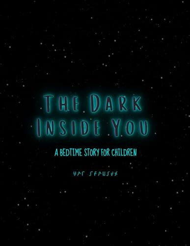 Jeanius - Dark Inside You: A Bedtime Story for Children - New paperbac