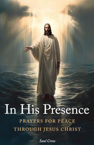 Cross - In His Presence  Prayers for Peace Through Jesus Christ - New