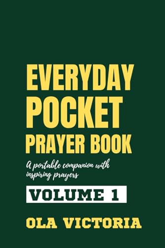 Victoria - Everyday Pocket Prayer Book  Volume 1  A portable companion