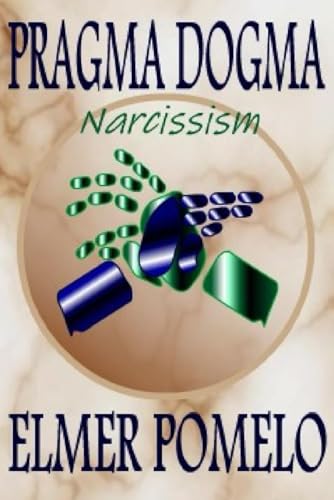 Pomelo - Pragma Dogma  Narcissism - New paperback or softback