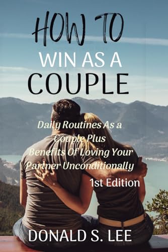 L - HOW TO WIN AS A COUPLE   Daily Routines As a couple Plus Benefits