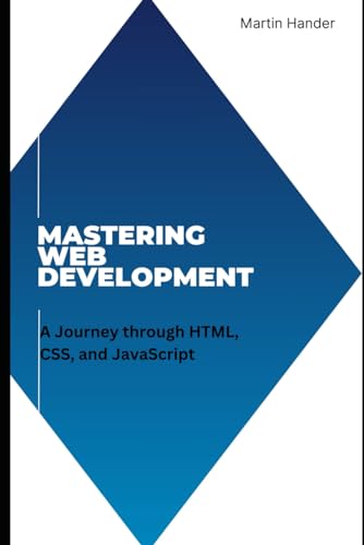 Hander - Mastering Web Development  A Journey through HTML, CSS, and J
