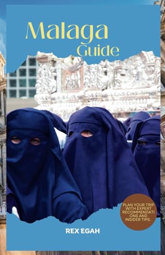 Ega - Malaga Guide 2023  Plan your trip with expert recommendations an