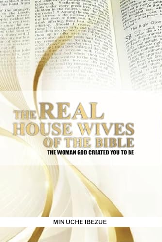Ibezu - REAL HOUSEWIVES OF THE BIBLE  THE WOMAN GOD CREATED YOU TO BE