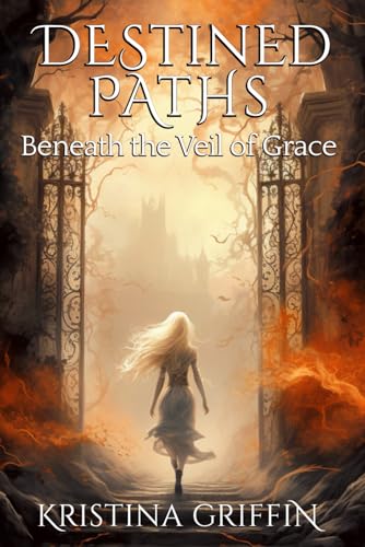 Griffin - Destined Paths  Beneath the Veil of Grace - New paperback or