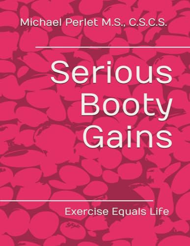 Perlet - Serious Booty Gains: Exercise Equals Life - New paperback or