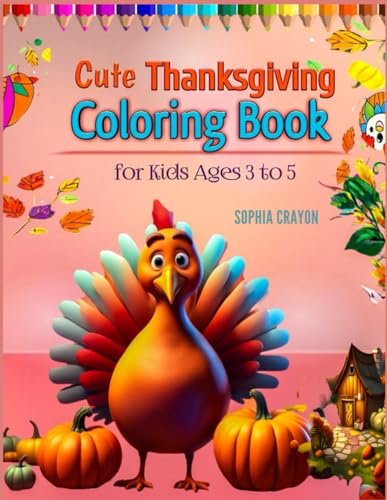 Crayon - Cute Thanksgiving Coloring Book for Kids Ages 3 to 5  A Turke