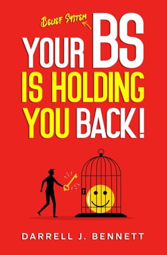 Bennett - Your BS Is Holding You Back! - New paperback or softback