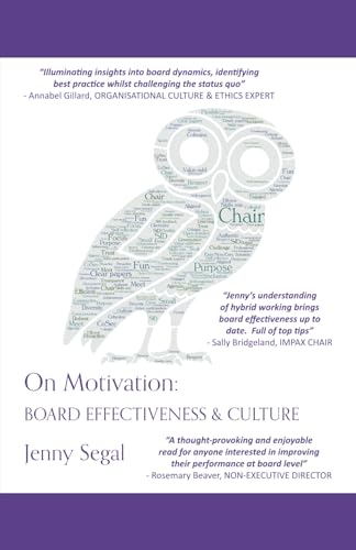 Segal - On Motivation: Board Effectiveness & Culture - New paperback o