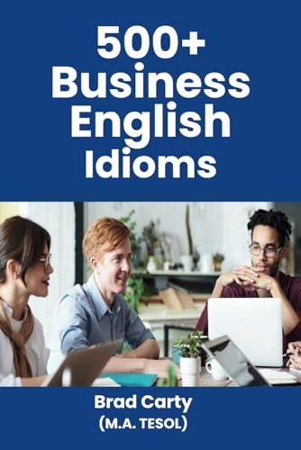 Carty - 500+ Business English Idioms - New paperback or softback