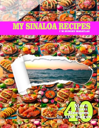 Guti?rrez - MY SINALOA RECIPES: I?M HUNGRY MAZATLAN - New paperback or