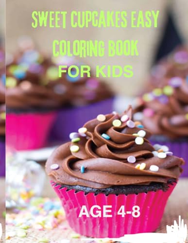 COVINGTON - Sweet Cupcakes  Easy Coloring Book For Kids: Colorful Cake