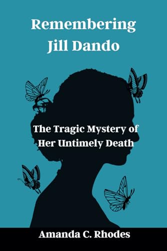 Rhodes - Remembering Jill Dando: The Tragic Mystery of Her Untimely De