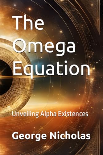 Abov - Omega Equation: Unveiling Alpha Existences - New paperback or s
