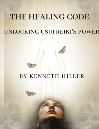 iller - HEALING CODE   UNLOCKING USUI REIKI'S POWER - New paperback or