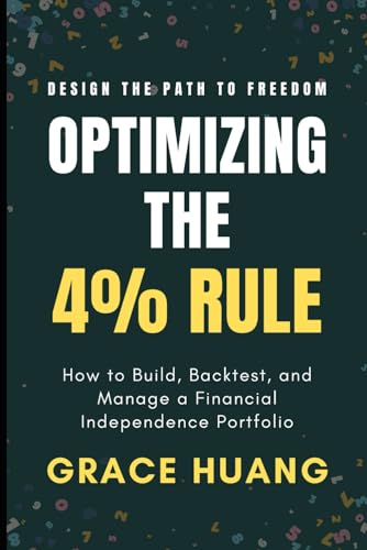 Huang - Optimizing The 4% Rule  How to Build, Backtest, and Manage a F