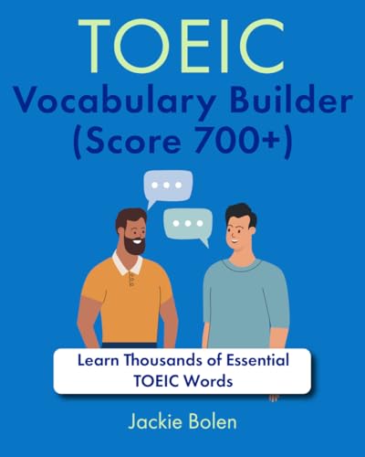 Bolen - TOEIC Vocabulary Builder (Score 700+)  Learn Thousands of Esse