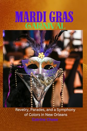 Chas - Mardi Gras Carnival 2023/2024  Revelry, Parades, and a Symphony