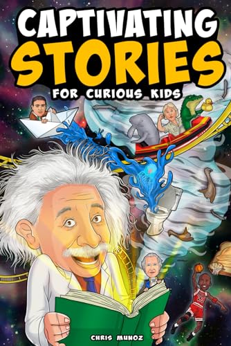 Munoz - Captivating Stories for Curious Kids  Unbelievable Tales From