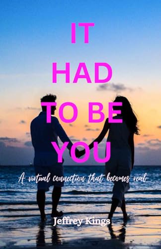 Kings - It  Had To Be you: A Virtual connection that becomes real - Ne