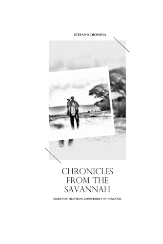 Diossina - Chronicles from the Savannah: Guide from traveling consciou