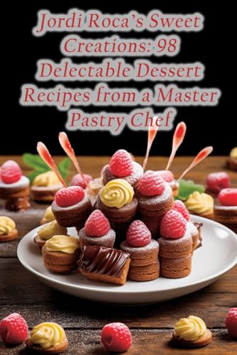 Getaway - Jordi Roca's Sweet Creations: 98 Delectable Dessert Recipes