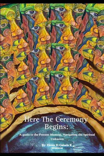 Muldrow - Here The Ceremony Begins: A guide into the present moment, N
