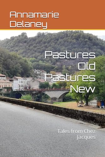 Delaney - Pastures Old Pastures New  Tales from Chez Jacques - New pap