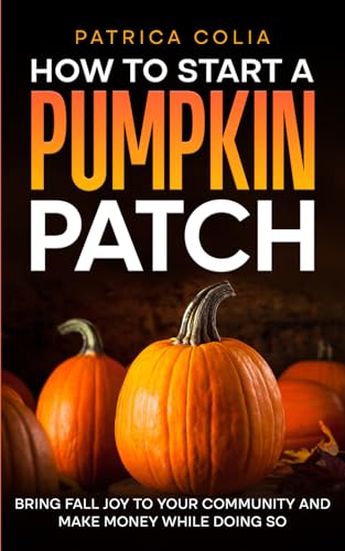 Colia - How to Start a Pumpkin Patch  Bring Fall Joy to Your Community