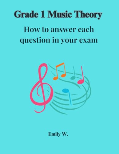 W - Grade 1 Music Theory   Ho to anser each question in your exam   A