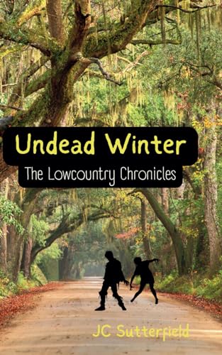 Sutterfield - Undead Winter  The Lowcountry Chronicles - New paperback