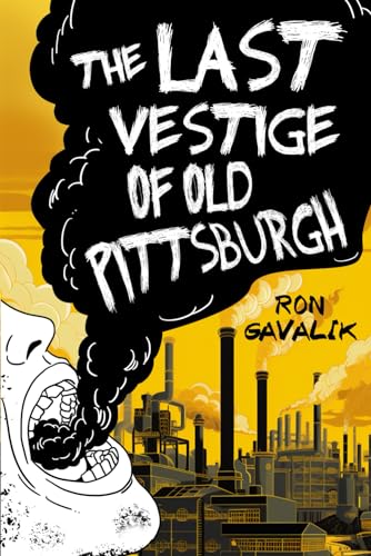 Gavalik - Last Vestige of Old Pittsburgh - New paperback or softback