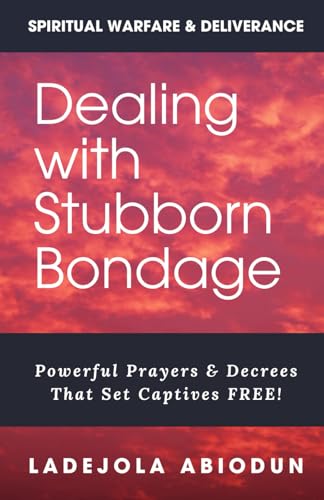 Abiodun - Dealing With Stubborn Bondage  Powerful Prayers & Decrees Th