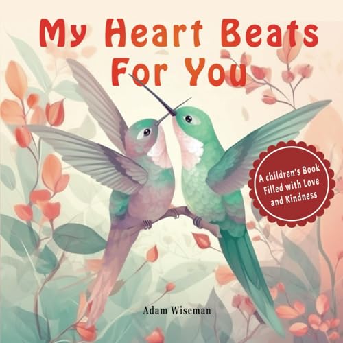 Wiseman - My Heart Beats for You  A Children's Book filled with Love a