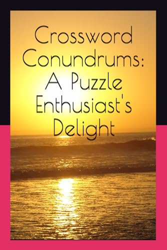 D - Crosswor Conunrums:  Puzzle Enthusist's elight - New paperback or