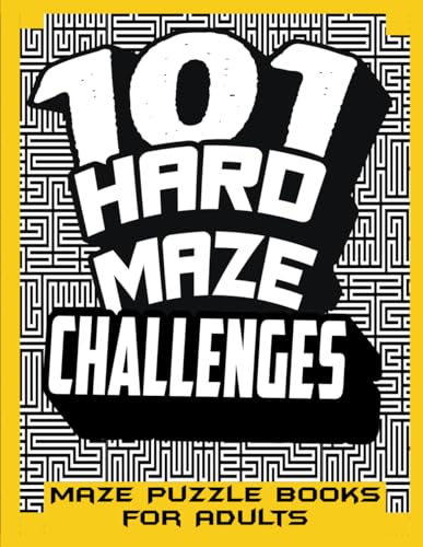 Publications - Maze Puzzle Books for Adults: 101 Hard Maze Challenges