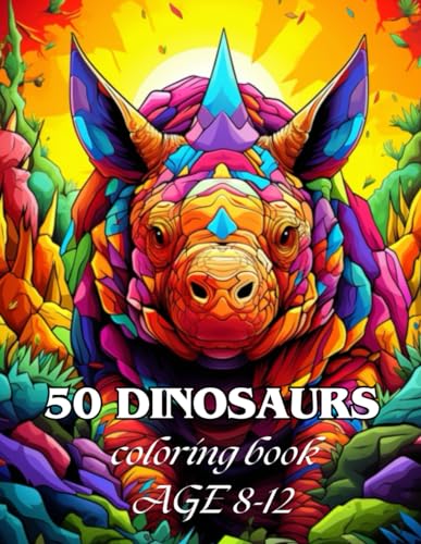 Hur - 50 DINOSAURS  Awesome 50 Dinosaurs Coloring book Kids 8-12 - New