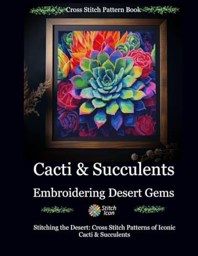 Icon - Cross  Pattern Book:  Cacti and Succulents - Embroidering Deser