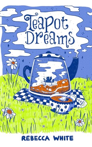 Capewell - Teapot Dreams  A teatime fantasy adventure - New paperback