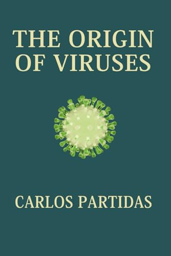 Partidas - ORIGIN OF VIRUSES: CELLS WERE FORMED BY MUTATIONS OF VIRUSE